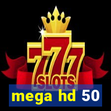 mega hd 50